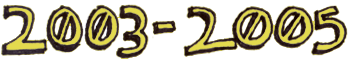 Artwork: 2003-2005
